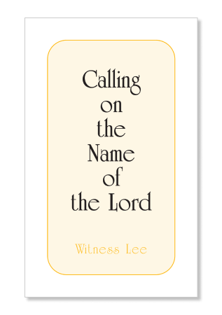 Calling on the Name of the Lord (booklet)