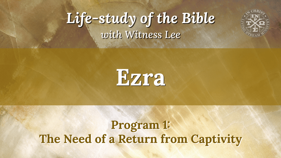 Life-study of the Bible—Ezra, Nehemiah & Esther