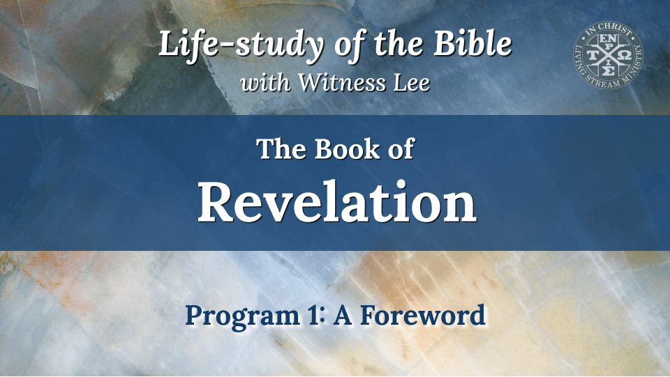Life-study of the Bible—the Book of Revelation