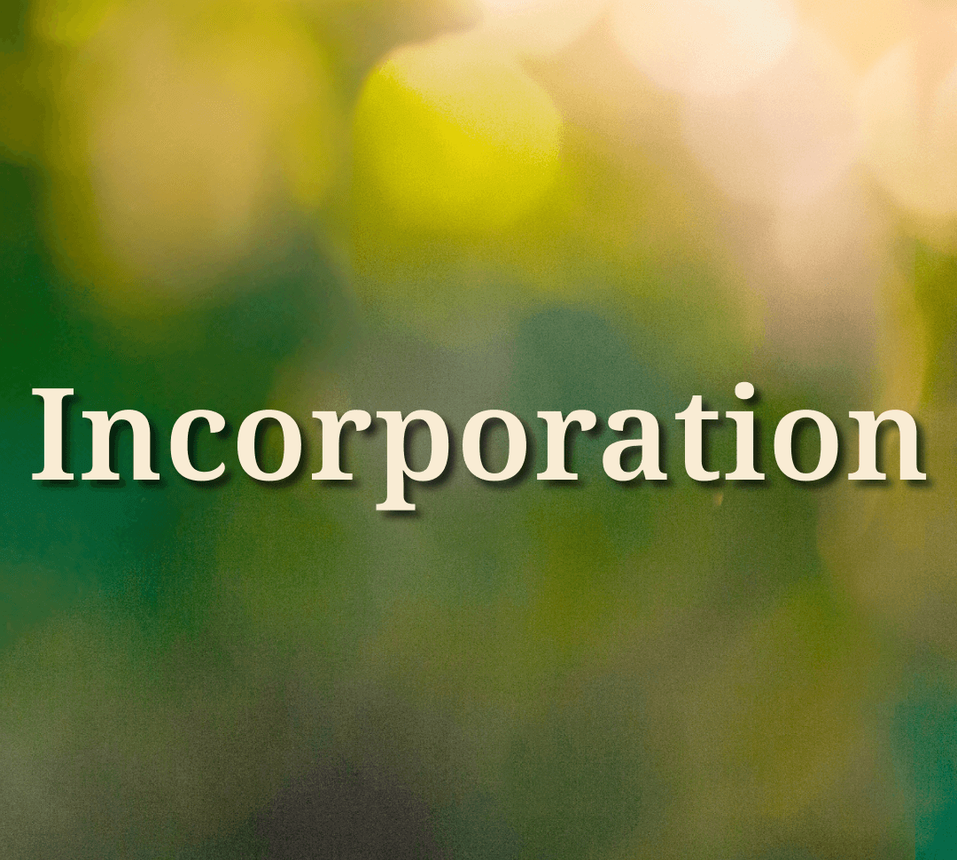 Biblical and Ministry Words That We Love: Incorporation