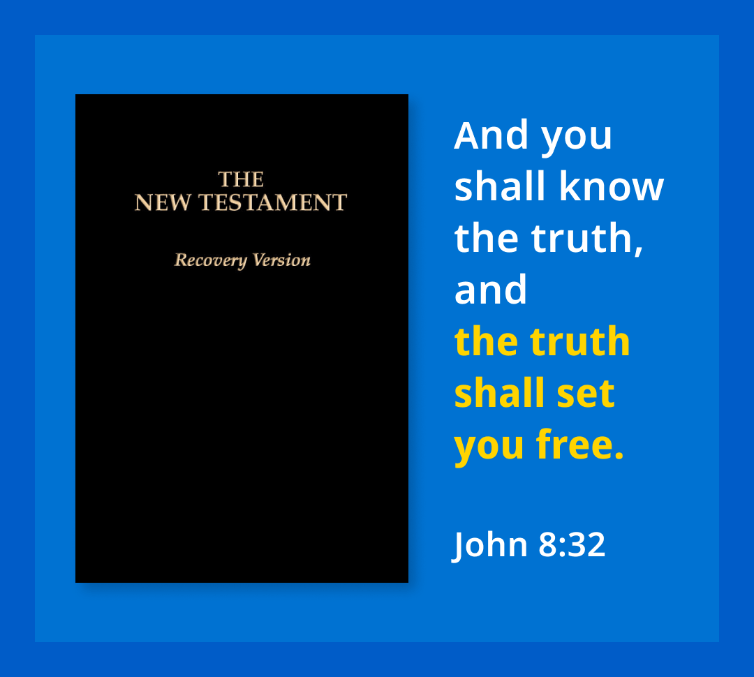 And you shall know the truth, and the truth shall set you free. (John 8:32)