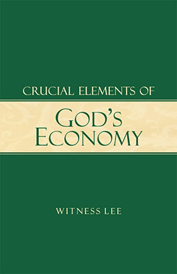 Crucial Elements of God’s Economy