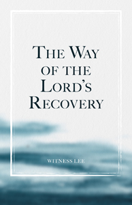 The Way of the Lord's Recovery