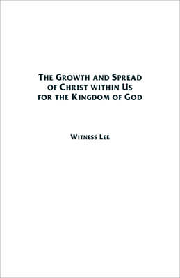 The Growth and Spread of Christ within Us for the Kingdom of God