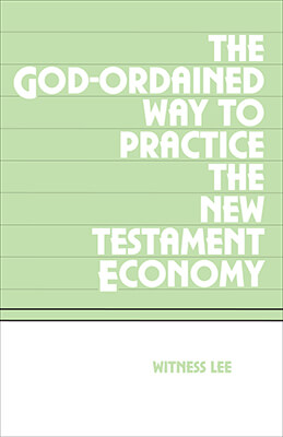 The God-ordained Way to Practice the New Testament Economy