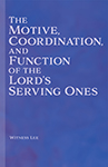 The Motive, Coordination, and Function of the Lord's Serving Ones