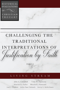 Challenging the Traditional Interpretations of Justification by Faith, Part 2
